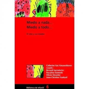 Miedo A Nada...Miedo A Todo...: El niño y sus miedos: 006