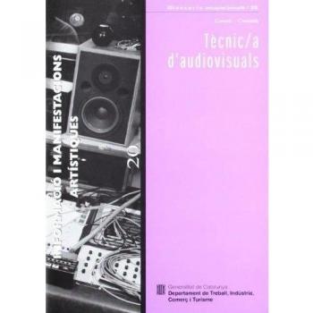 Tècnic/a d'audiovisuals. Informació i manifestacions artístiques / Técnico/a en audiovisuales. Información y manifestaciones artísticas