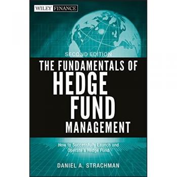 Hedge Fund Management Essentials: Launch and Operate Successfully (Hardcover)