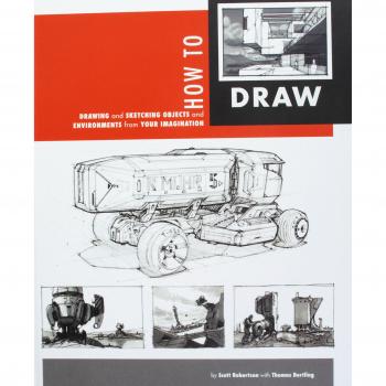 How to Draw: Drawing and Sketching Objects and Environments from Your Imagination