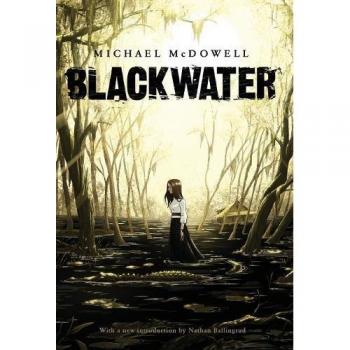 Blackwater: The Complete Saga - Michael McDowell's Original Edition
