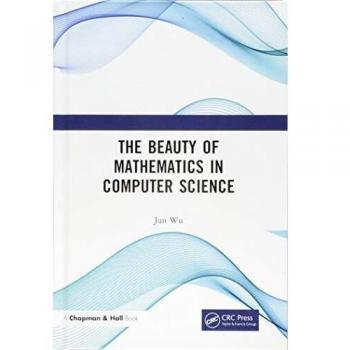 The Beauty of Mathematics in Computer Science