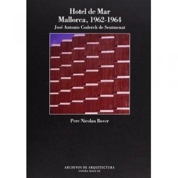 Hotel de Mar, Mallorca: 1962-1964. José A. Coderch de Sentmenat