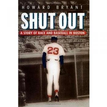 Shut Out: A Personal Story of Race and Baseball in Boston