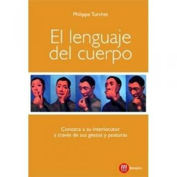 El lenguaje del cuerpo: Conozca a su interlocutor a través de sus gestos y posturas