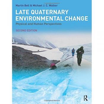 Late Quaternary Environmental Change: Physical and Human Perspectives