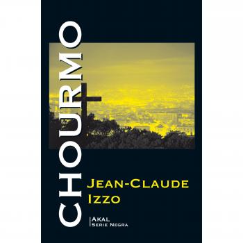Chourmo. Trilogía Marsellesa II: 79 - Jean-claude Izzo
