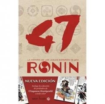 47 Ronin: LA HISTORIA DE LOS LEALES SAMURÁIS DE AKO - Shunsui, Tamenaga