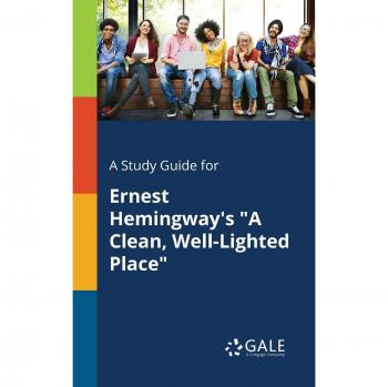 Hemingway Study Companion: A Comprehensive Guide to A Clean, Well-Lighted Place