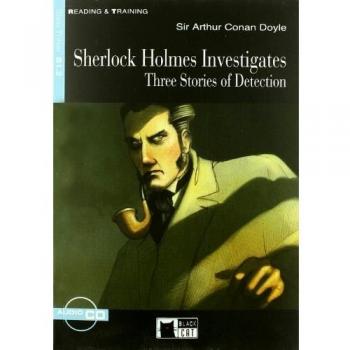 Sherlock Holmes Investigates: Three stories of detection + Audiobook [Lingua inglese]: Sherlock Holmes Investigates + Audiobook