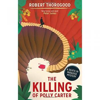 El asesinato de Polly Carter: Libro 2 - Un misterio cautivador de crimen acogedor de la serie Death in Paradise