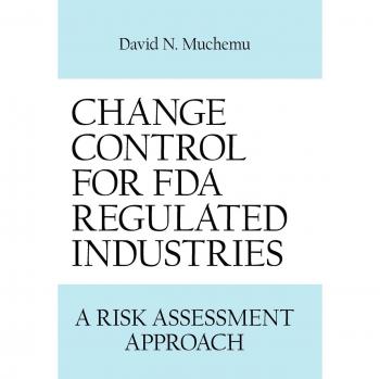 Control de Cambios para Industrias Reguladas por la FDA: Un Enfoque de Evaluación de Riesgos (Tapa Dura)