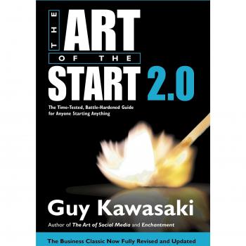 Guía Probada y Resistente para Emprendedores: El Arte de Comenzar 2.0 de Guy Kawasaki