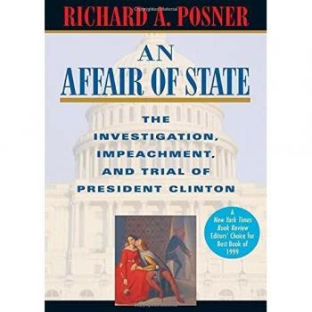 An Affair of State: The Investigation, Impeachment, and Trial of President Clinton