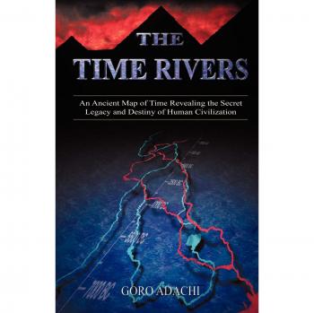 The Time Rivers: An Ancient Map of Time - Goro Adachi's English Paperback Edition (2002)