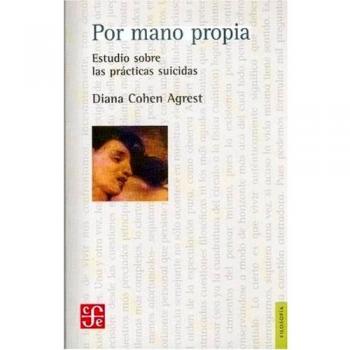 Por mano propia. Estudio sobre las prácticas suicidas