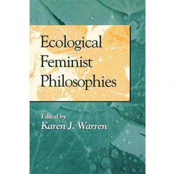 Ecological Feminist Philosophies