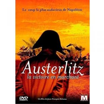 Austerlitz la victoire en marchant [Francia] [DVD]