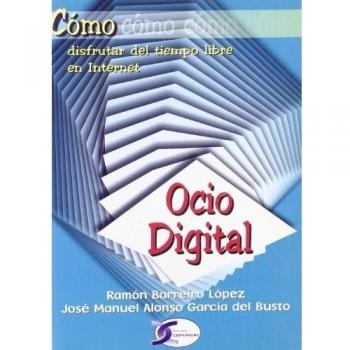 OCIO DIGITAL COMO DISFRUTAR DEL TIEMPO LIBRE
