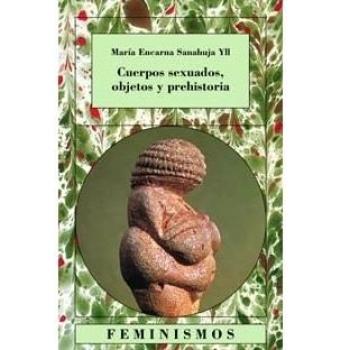 Cuerpos sexuados, objetos y prehistoria