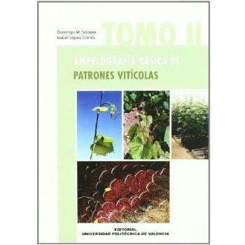 Ampelografía Básica de Patrones Vitícolas. Tomo II