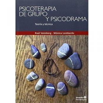 Psicoterapia de grupo y psicodrama: Teoría y práctica