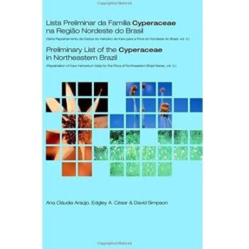 Preliminary List of the Cyperaceae in Northeastern Brazil: Repatriation of Kew Herbarium Data for the Flora of Northeastern Brazil Series, Volume 3