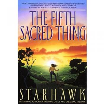 The Fifth Sacred Thing: A Novel of Eco-Spirituality and Resistance