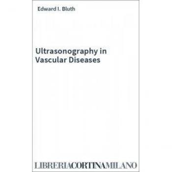 Ultrasonography in Vascular Diseases: A Practical Approach to Clinical Problems