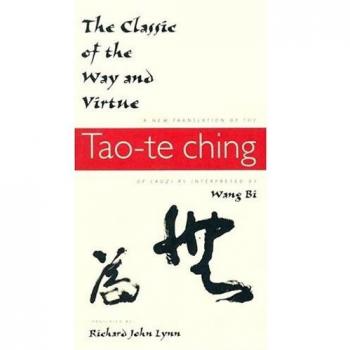 The Classic of the Way and Virtue: A New Translation of the Tao-te Ching of Laozi as Interpreted by Wang Bi
