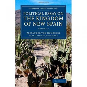 Ensayo Político sobre el Reino de Nueva España - Edición en 2 Volúmenes: Colección de Biblioteca de Cambridge - Estudios Latinoamericanos