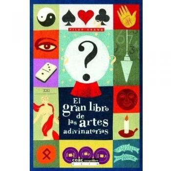 El gran libro de las artes adivinatorias