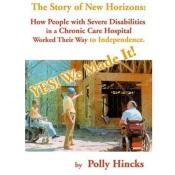 Sí! Lo Logramos: La Historia de Nuevos Horizontes - Libro en Rústica sobre la Independencia de Personas con Discapacidades Severas en Hospitales de Cuidados Crónicos