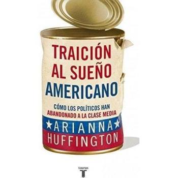 Traición al sueño americano: Cómo los políticos han abandonado a la clase media