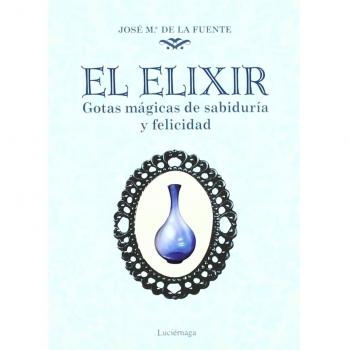 El elixir: Gotas mágicas de sabiduría y felicidad