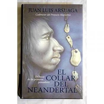 El collar del neandertal : en busca de los primeros pensadores