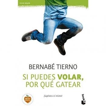 Si puedes volar, por qué gatear: ¡Supérate a ti mismo!