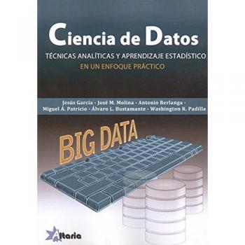 CIENCIA DE DATOS: TÉCNICAS ANALÍTICAS Y APRENDIZAJE ESTADÍSTICO EN UN ENFOQUE PRÁCTICO