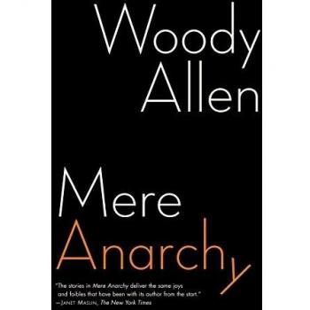 Mere Anarchy by Woody Allen - Paperback Edition