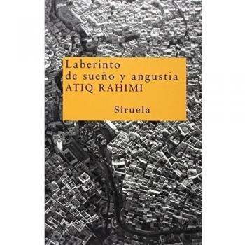 Laberinto de sueño y angustia: 72 - Atiq Rahimi