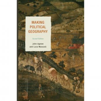 Making Political Geography: Comprehensive Analysis of Geopolitical Dynamics, Second Edition