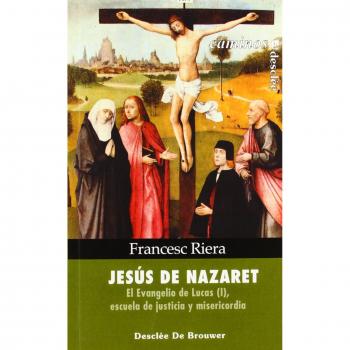 Jesús De Nazaret. El Evangelio De Lucas-Fresado