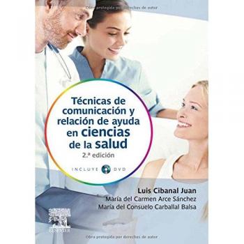 Técnicas de comunicación y relación de ayuda en ciencias de la salud + DVD