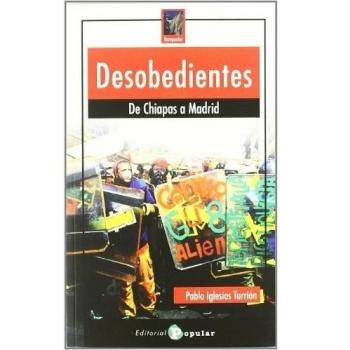 Desobedientes: De Chiapas a Madrid