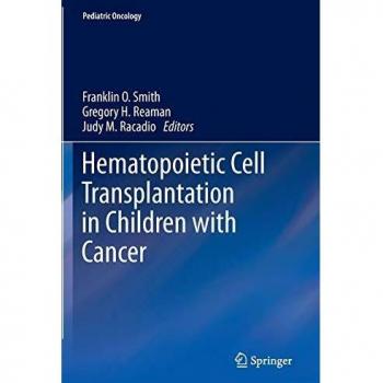 Pediatric Hematopoietic Cell Transplantation Guide for Cancer Treatment