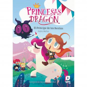 Princesas Dragón: El príncipe de las bestias - Pedro Mañas Romero
