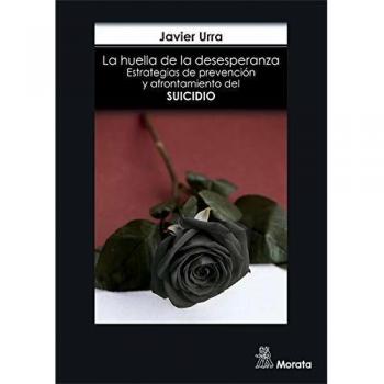 La huella de la desesperanza. Estrategias de prevención y afrontamiento del suicidio