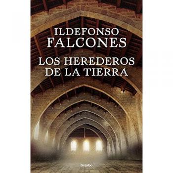 Los herederos de la tierra - Ildefonso Falcones