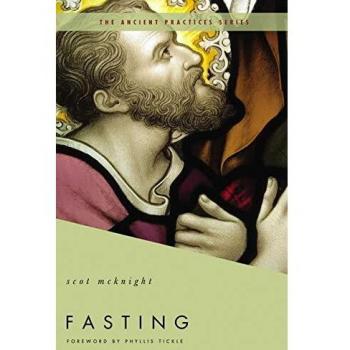 Fasting: The Ancient Practices