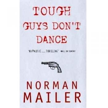 Tough Guys No Bailan - Novela de Norman Mailer